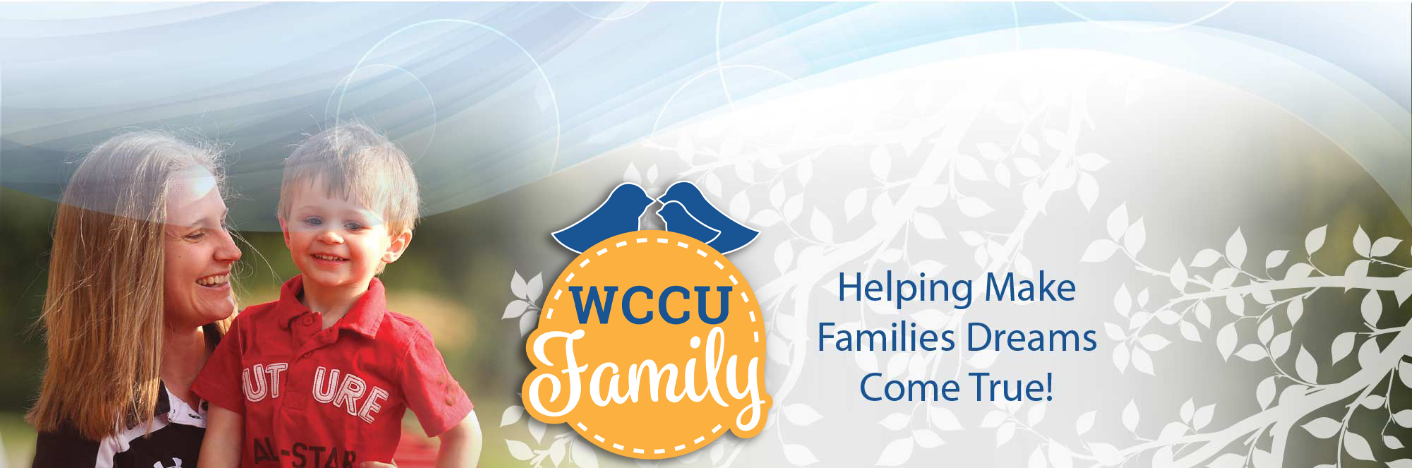 WCCU Moms. Helping Make Families Dreams Come True!